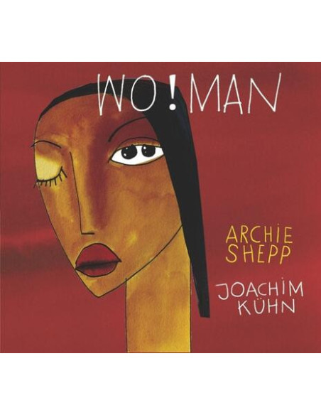 Shepp Archie, Kuhn Joachim - Wo!Man - (CD)