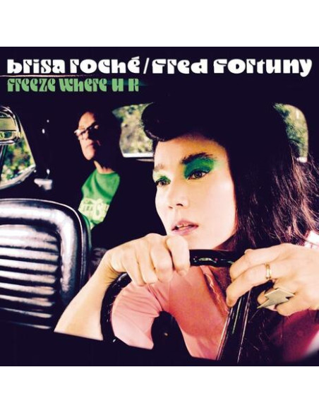 Roche Brisa, Fortuny Fred - Freeze Where Ur - (CD)