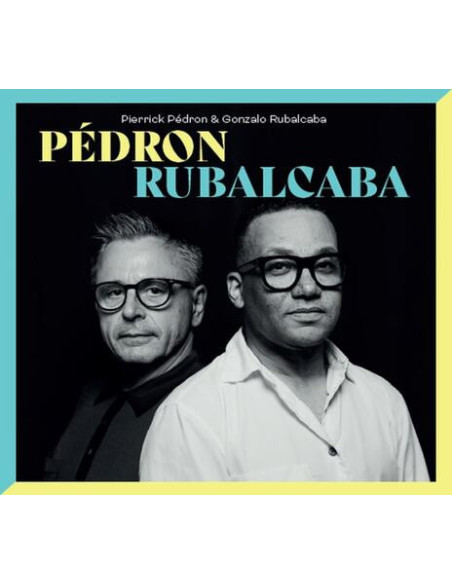 Pedron Pierrick and Rubalcaba Gonzalo - Pedron Rubalcaba - (CD)