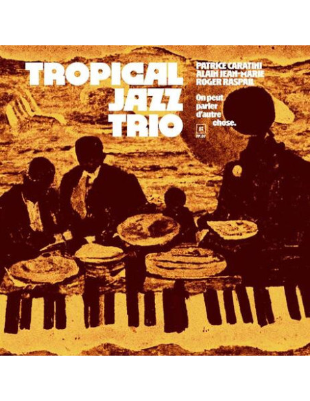 Tropical Jazz Trio - On Peut Parler D'Autre Chose - (CD)