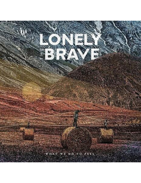 Lonely The Brave - What We Do To Feel