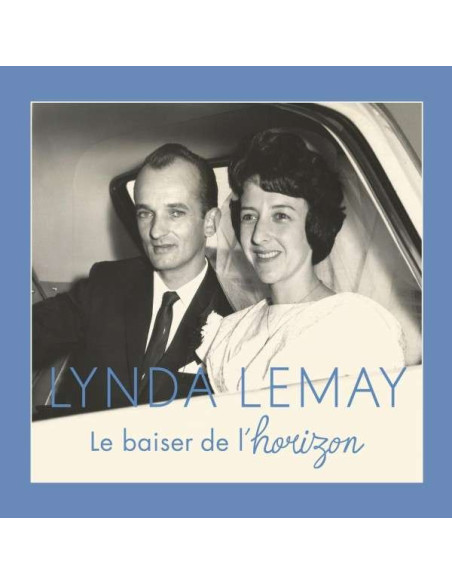 Lemay, Lynda - Le Baiser De L'Horizon - (CD)