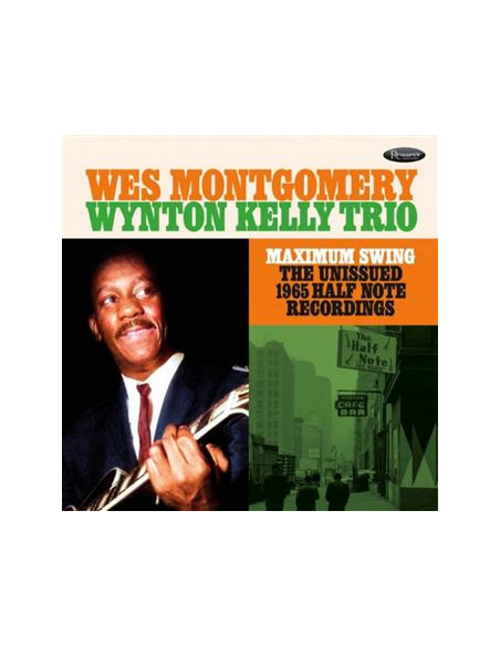 Montgomery Wes, Wynton Kelly Trio - Maximum Swing: The Unissued 1965 Half Note Record.(180 Gr. (Black Friday 2023)