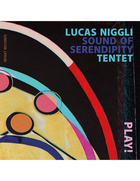 Lucas Niggli Sound Of Serendipity Tentet - Play ! - (CD)