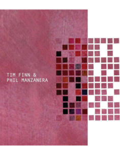 Finn, Tim and Phil Man - Tim Finn and Phil Manzanera
