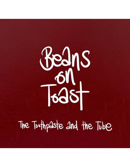 Beans On Toast - Toothpaste And The Tube - (CD)