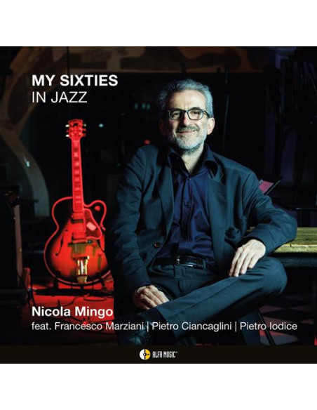 Mingo Nicola - My Sixties In Jazz - (CD)