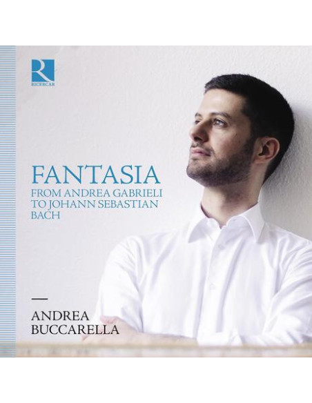 Andrea Buccarella, A - Fantasia From Andrea Gabrieli To Johann - (CD)
