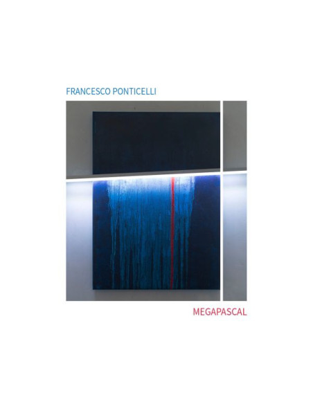 Ponticelli Francesco - Megapascal - (CD)