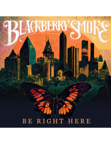 Blackberry Smoke - Be Right Here - (CD)