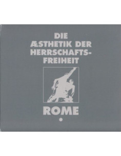 Rome - Die Aesthetik Der Herrschaftsfreiheit/1
