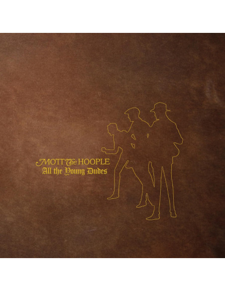 Mott The Hoople - All The Young Dudes (50Th Ann. Edition)