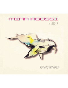 Agossi, Mina and Age7 - Lonely Whales - (CD)