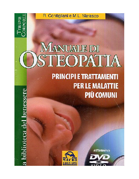 Riccardo Contigliani / Marasco Marcello - Manuale Di Osteopatia. Principi E Trattamenti Per Le Malattie Piu Comuni. Con DVD