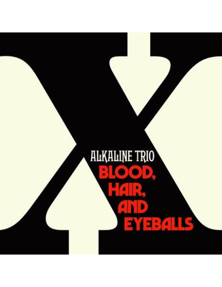 Alkaline Trio - Blood, Hair, And Eyeballs