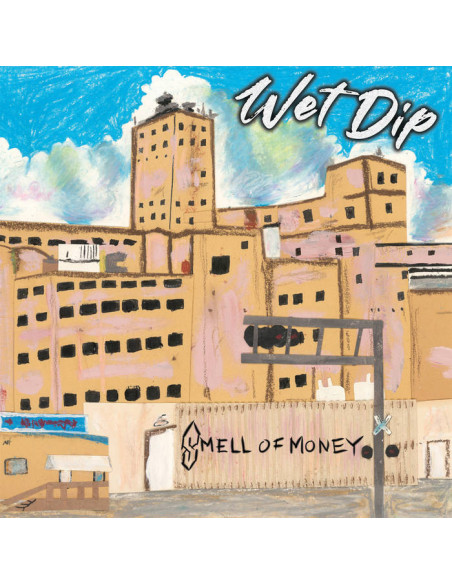 Wet Dip - Smell Of Money