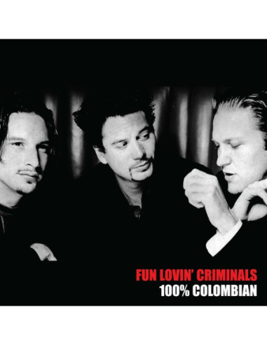Fun Lovin' Criminals - 100% Columbian...