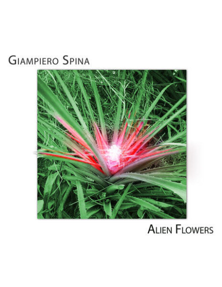 Spina Giampiero - Alien Flowers - (CD)