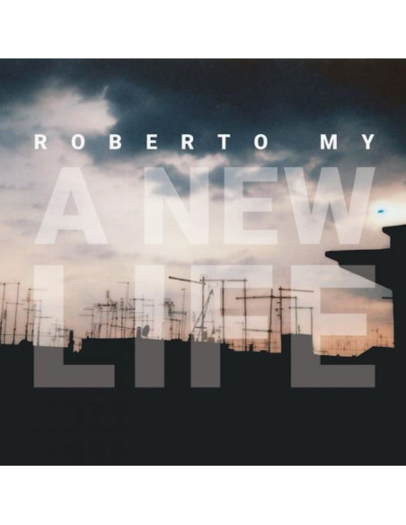 My, Roberto - A New Life - (CD)