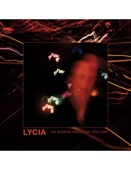 Lycia - The Burning Circle And Then Dust - (CD)