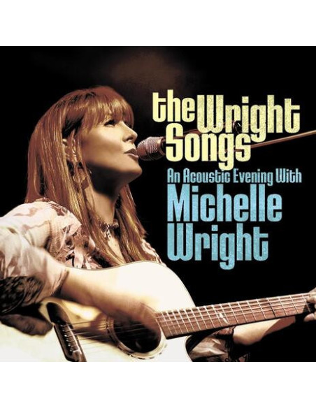 Wright, Michelle - The Wright Songs - Acoustic Evening With - (CD)