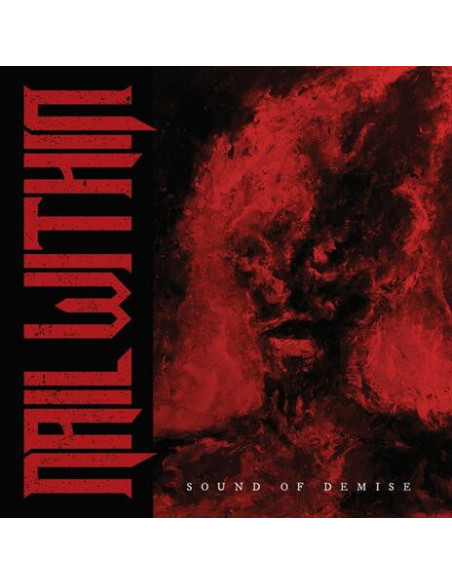 Nail Within - Sound Of Demise - (CD)
