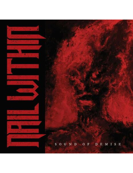 Nail Within - Sound Of Demise - Red Edition