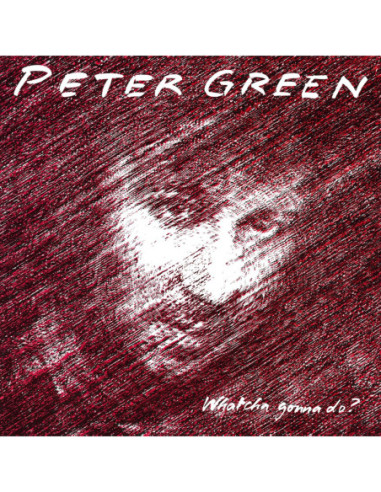Green Peter - Whatcha Gonna Do?