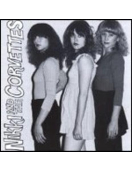 Nikki And The Corvettes - Nikki And The Corvettes