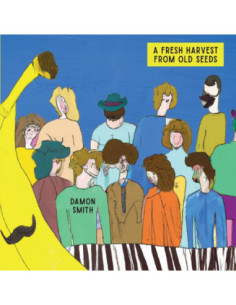 Smith, Damon - A Fresh Harvest From Old Seeds - (CD)