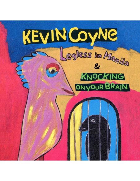 Coyne Kevin - Legless In Manila and Knocking On Your Brain - (CD)