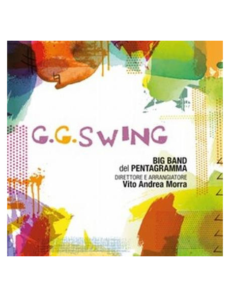 Big Band Del Pentagramma - G. G. Swing (Dir. E Arr. Vito Andrea Morra) - (CD)