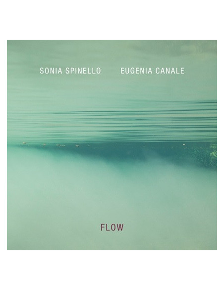 Spinello Sonia and Canale Eugenia - Flow - (CD)