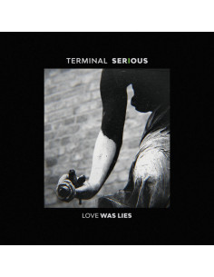 Terminal Serious - Love Was Lies (Extended Edt.) - (CD)
