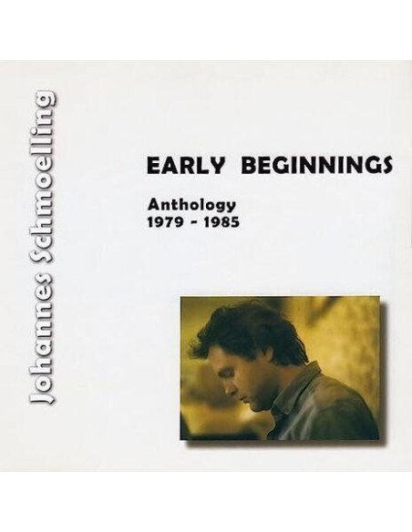 Schmoelling, Johanne - Early Beginnings - Anthology 1979-1985 - (CD)