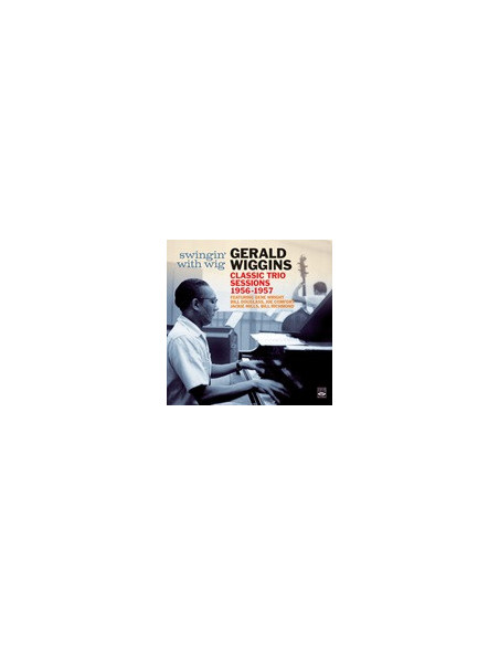 Wiggins Gerald - Classic Trio Sessions 1956 - 1957 - (CD)