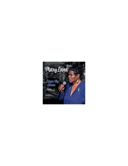 Lane Mary and Her West Side Blues Band - Leave Me Alone - (CD)