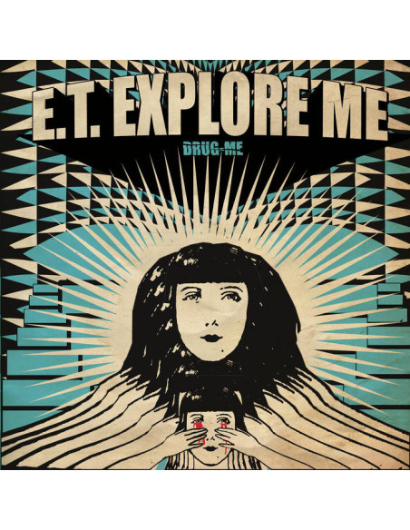 E.T. Explore Me - Drug Me