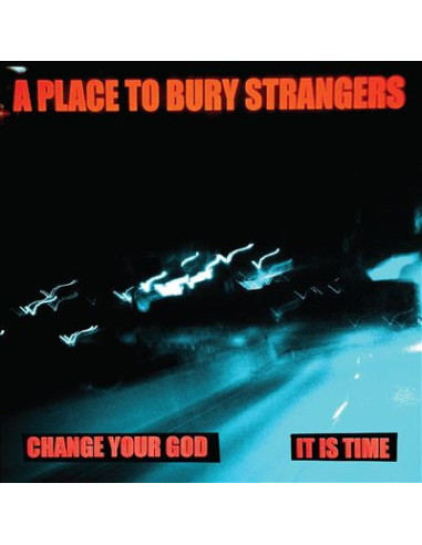 A Place To Bury Strangers - Change...