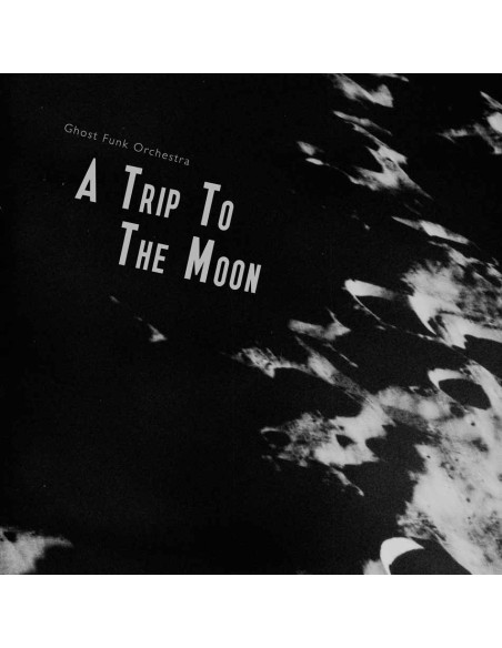 Ghost Funk Orchestra - A Trip To The Moon - (CD)