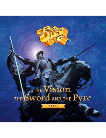 Eloy - The Vision, The Sword And The Pyre Vol.1