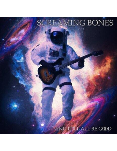 Screaming Bones - And It'Ll All Be Good - (CD)