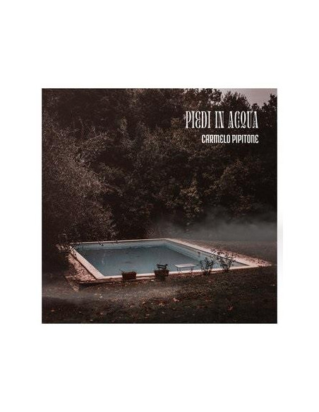 Pipitone Carmelo - Piedi In Acqua - (CD)