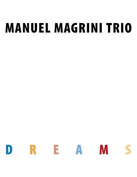 Manuel Magrini Trio - Dreams - (CD)