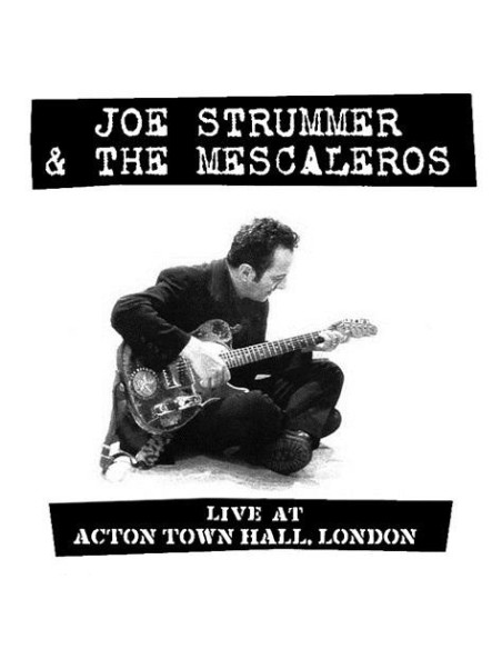 Strummer Joe and The Mescaleros - Live At Acton Town Hall ed.2024