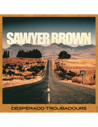 Brown, Sawyer - Desperado Troubadours...