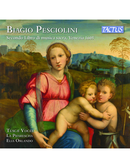 Tuscae Voces - Pesciolini Secondo Libro Di Musica Sacra Venezia 1605 - (CD)