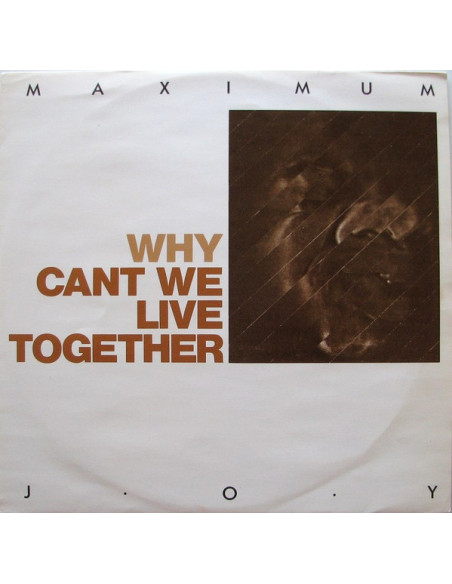 Maximum Joy - Why Can'T We Live Togheter (Clear Vinyl)
