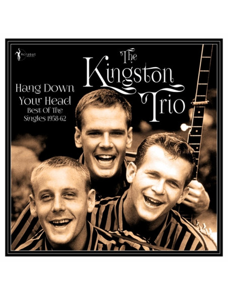 The Kingston Trio - Best Of The Singles 1958-1962
