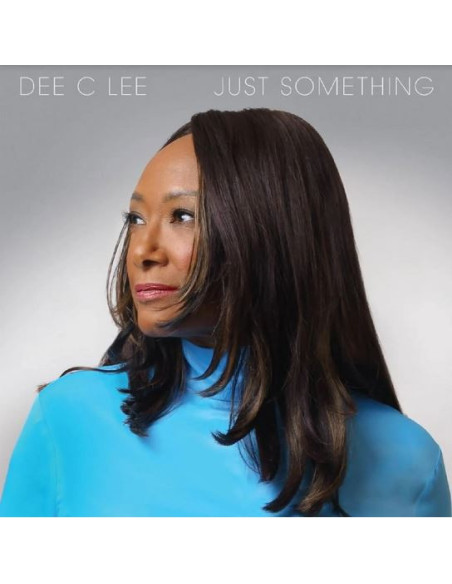 Dee C Lee - Just Something